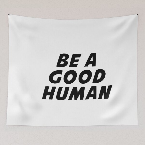 Item preview, Nomad Be A Good Human designed and sold by BohemianAtlas.
