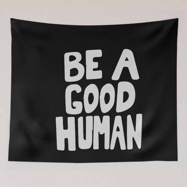 Item preview, Nomad Be A Good Human designed and sold by BohemianAtlas.
