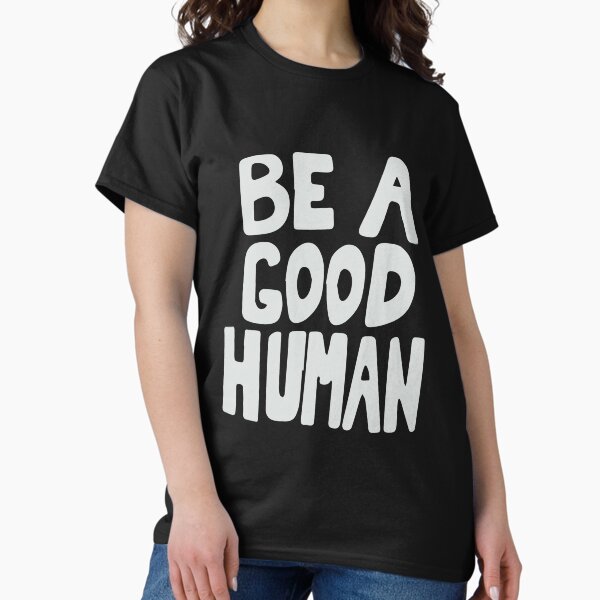 Item preview, Nomad Be A Good Human designed and sold by BohemianAtlas.