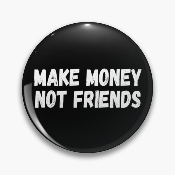 Artikelvorschau, Geld verdienen, keine Freunde entworfen und verkauft von CatMonkStudios.
