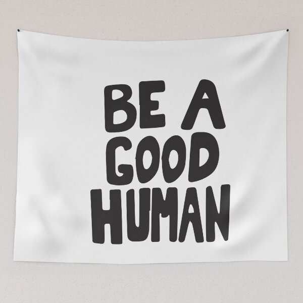 Item preview, Nomad Be A Good Human designed and sold by BohemianAtlas.