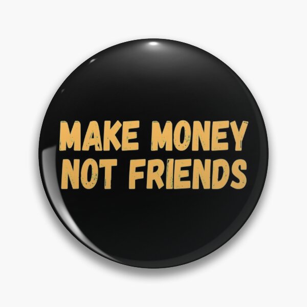 Artikelvorschau, Geld verdienen, keine Freunde entworfen und verkauft von CatMonkStudios.