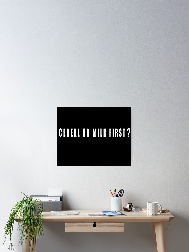 Musli Oder Milch Zuerst Poster Von Byal Redbubble