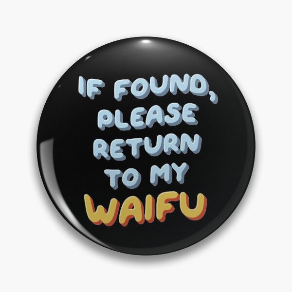 Item preview, If Found, Please Return to the Waifu / I'm the Waifu (Couple Shirt) Version 1 designed and sold by teeworthy.