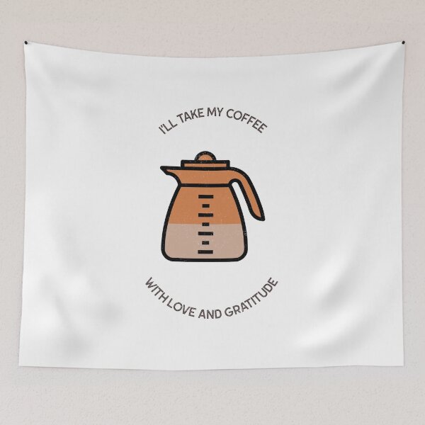Item preview, I'll take my coffee with love and gratitude designed and sold by Joshua R Teders.