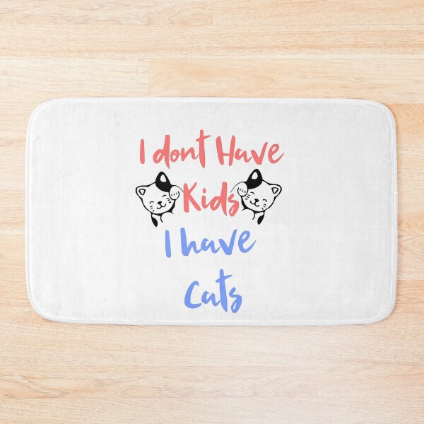 Item preview, I dont have kids i have cats designed and sold by bumperapparels.