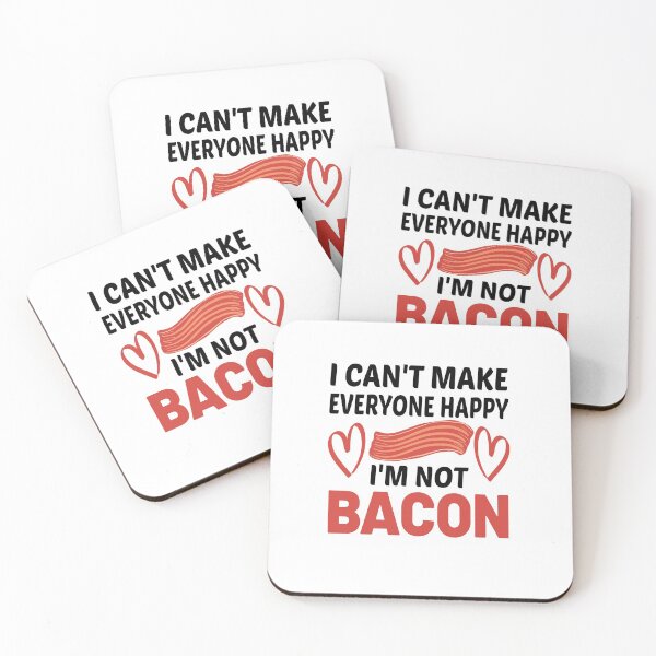 Item preview, I Can't Make Everyone Happy I'm Not Bacon designed and sold by MG STORE.