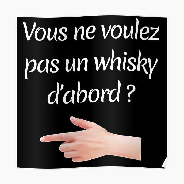 Poster Juste Un Doigt Whisky La Cite De La Peur Citation Humour Par Catcrea Redbubble