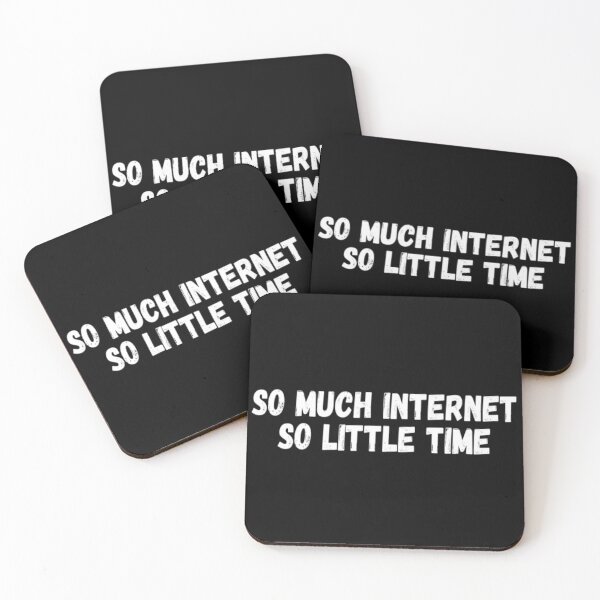 Item preview, So Much Internet So Little Time designed and sold by CatMonkStudios.