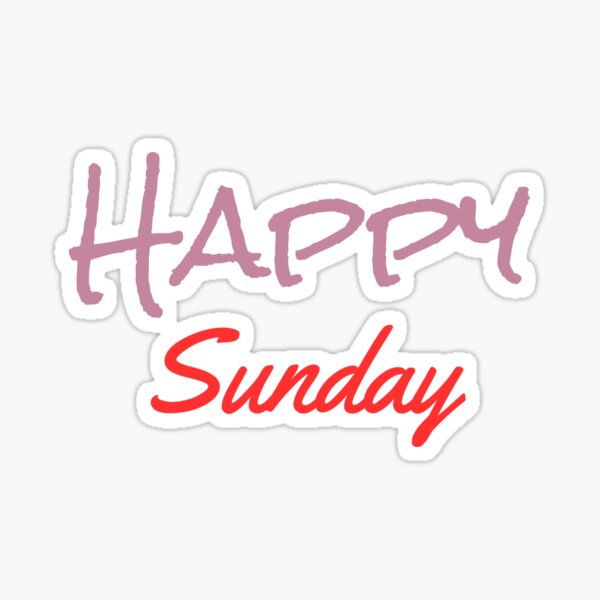 “happy sunday” Sticker by ArtyyStudio | Redbubble