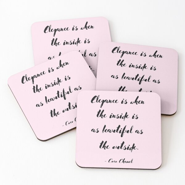 Elegance Is When The Inside Is As Beautiful As The Outside Coco Chanel Coasters Set Of 4 By Enlightparis Redbubble