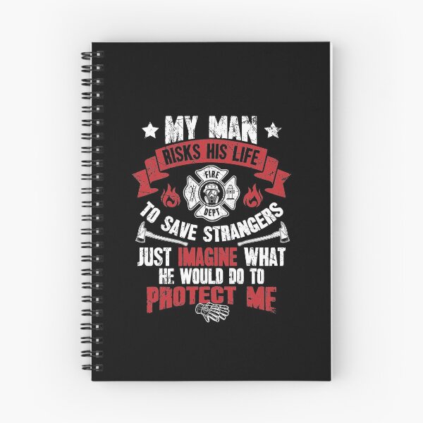 Item preview, My man risks his life to save strangers just imagine what he could do to protect me designed and sold by Captain Mood.
