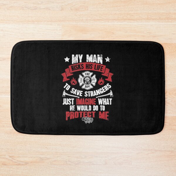 Item preview, My man risks his life to save strangers just imagine what he could do to protect me designed and sold by Captain Mood.