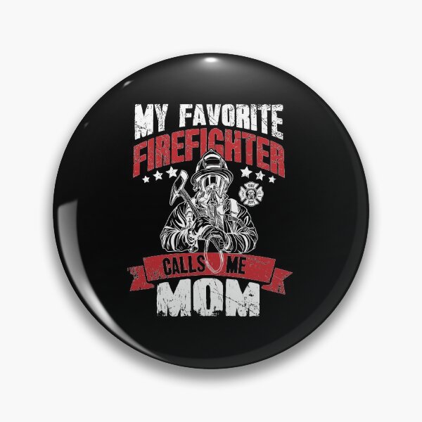 Item preview, My Favorite Firefighter Calls Me Mom designed and sold by Captain Mood.