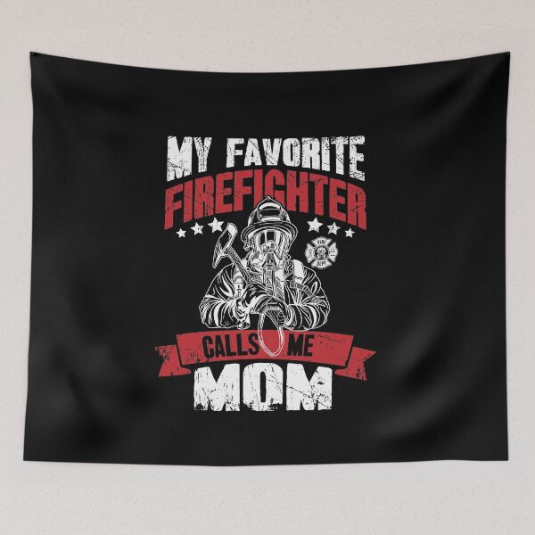 Item preview, My Favorite Firefighter Calls Me Mom designed and sold by Captain Mood.