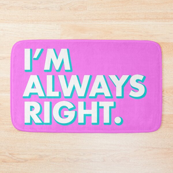 Item preview, I'M ALWAYS RIGHT in pink designed and sold by SquareClub.