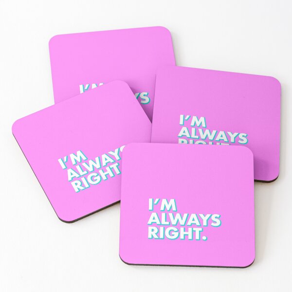 Item preview, I'M ALWAYS RIGHT in pink designed and sold by SquareClub.