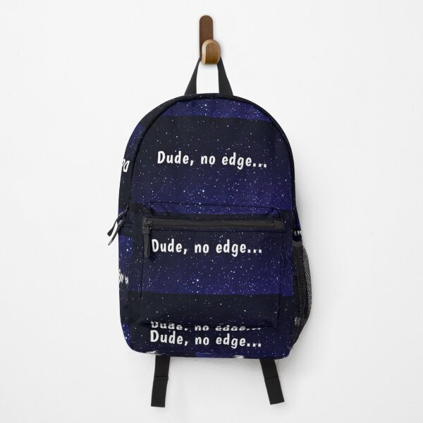 Item preview, Dude, no edge designed and sold by Amanda1775.
