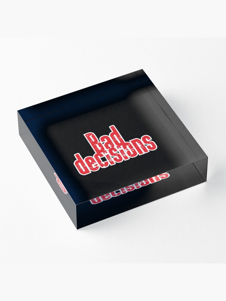 Alternate view of Bad Decisions Band: Band Logo! Acrylic Block