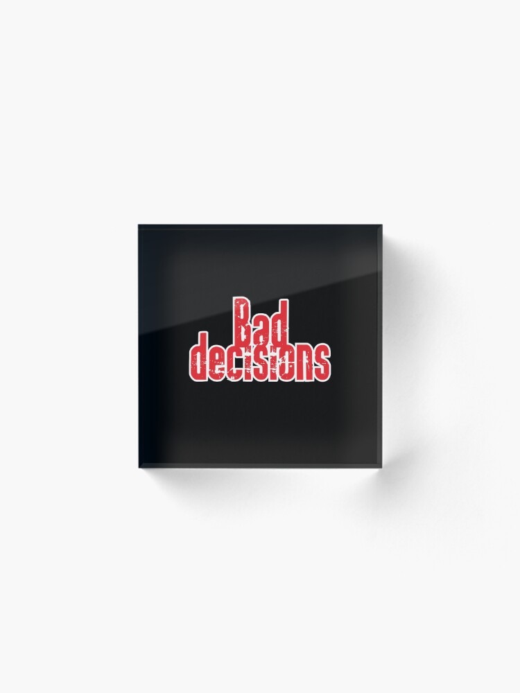 Alternate view of Bad Decisions Band: Band Logo! Acrylic Block