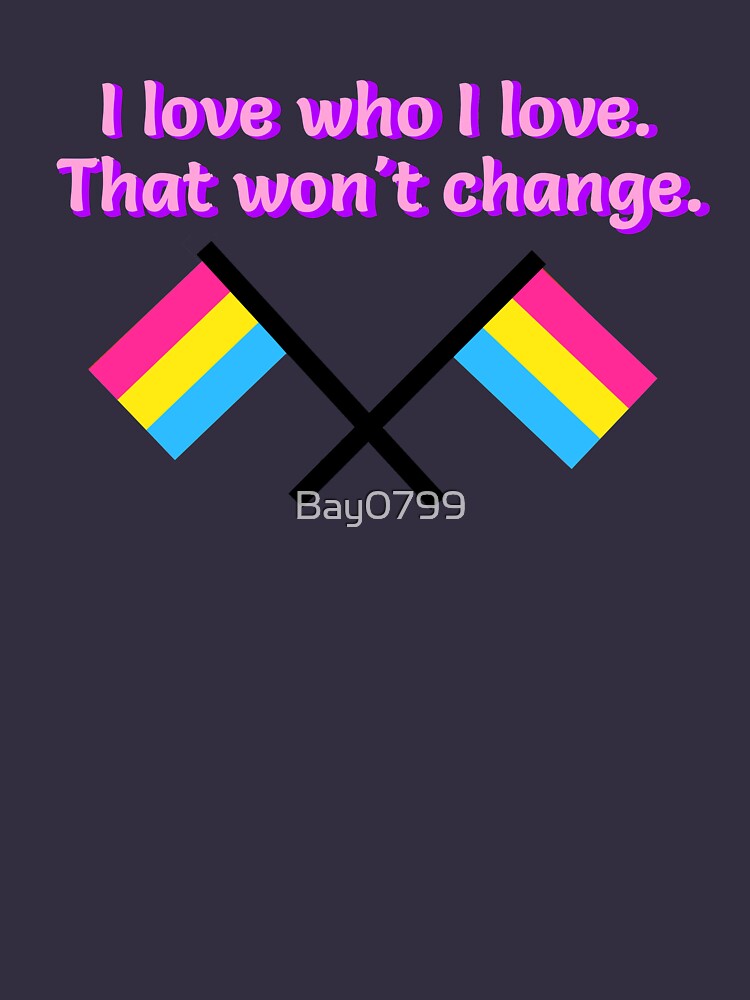 I Love Who I Love - Pansexual Flag Design by Bay0799