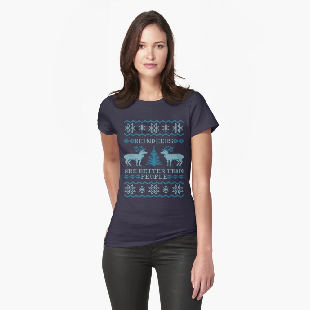 reindeer are better than people shirt