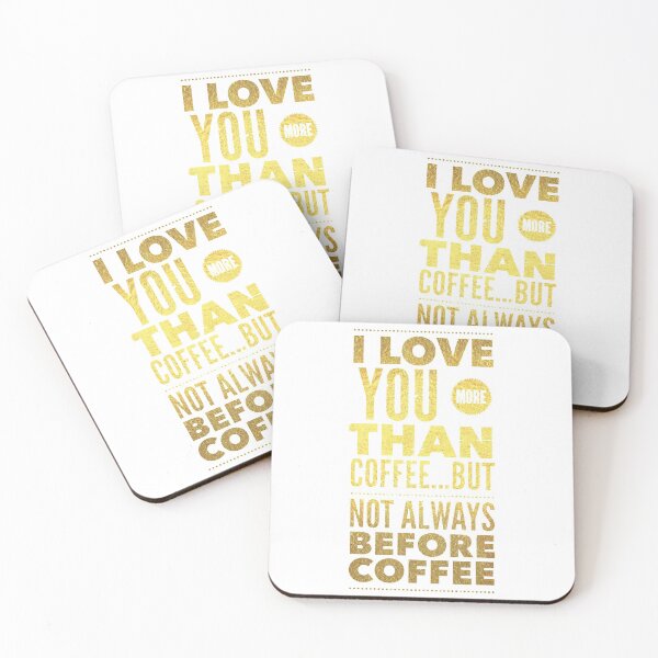 Item preview, I love you more than coffee...but not always before coffee designed and sold by mwhitedeveloper.