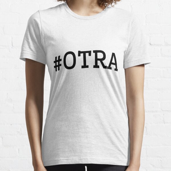 #OTRA (black) Essential T-Shirt