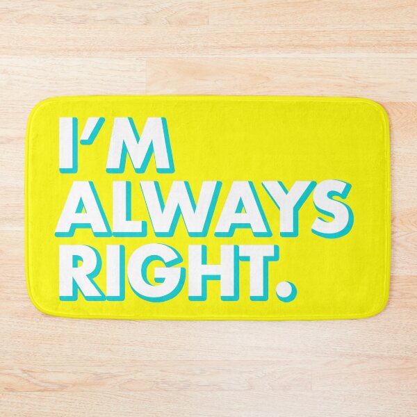 Item preview, I'M ALWAYS RIGHT in yellow designed and sold by SquareClub.