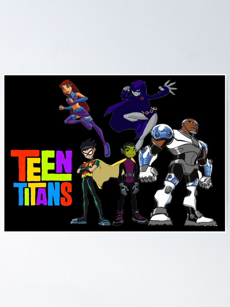 Titans Go Poster By Thegodofpudding Redbubble