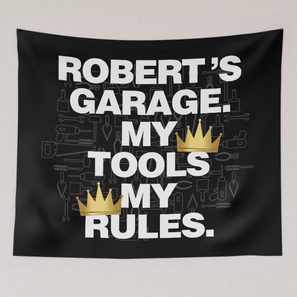 Item preview, Robert Garage My Tools, My Rules designed and sold by HelloFromAja.