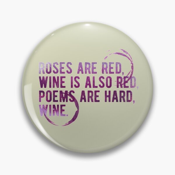 Item preview, Roses are  red, Wine is also red - Funny Meme Cute Valentines Day Wine Quote Drinking Gift designed and sold by Any Color Designs.