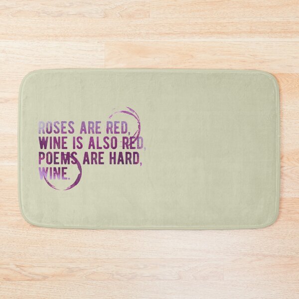 Item preview, Roses are  red, Wine is also red - Funny Meme Cute Valentines Day Wine Quote Drinking Gift designed and sold by Any Color Designs.