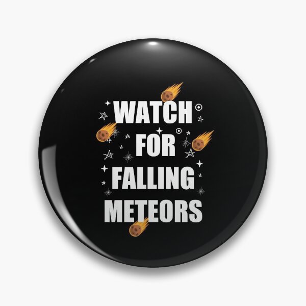 Item preview, Watch For Falling Meteors - Meteor Watch Day June 30TH designed and sold by AdelDa19.