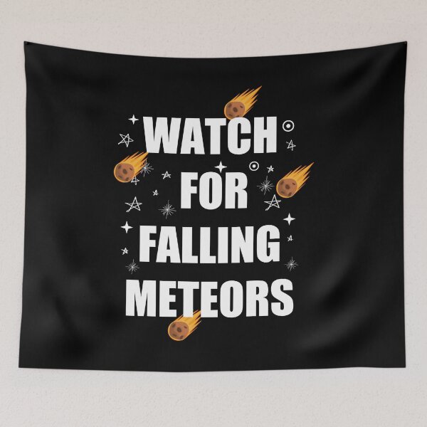 Item preview, Watch For Falling Meteors - Meteor Watch Day June 30TH designed and sold by AdelDa19.