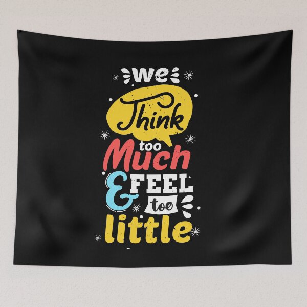 Item preview, we think too much and feel too little designed and sold by chris299.