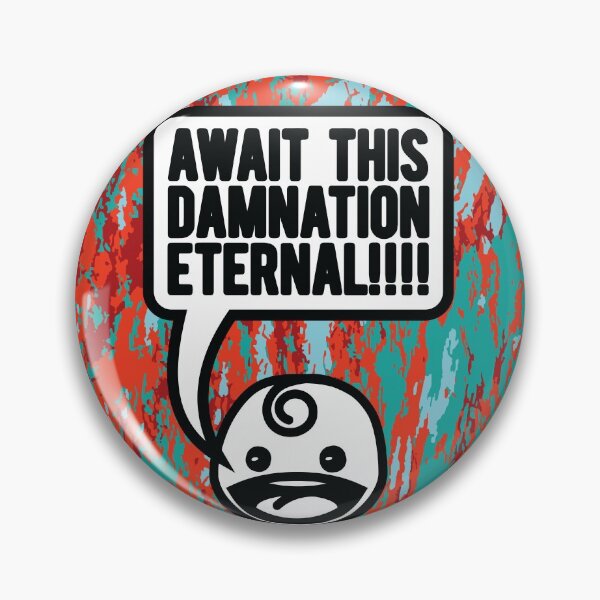 Item preview, AWAIT THIS DAMNATION ETERNAL! designed and sold by Horneland Kulturproduksjon.