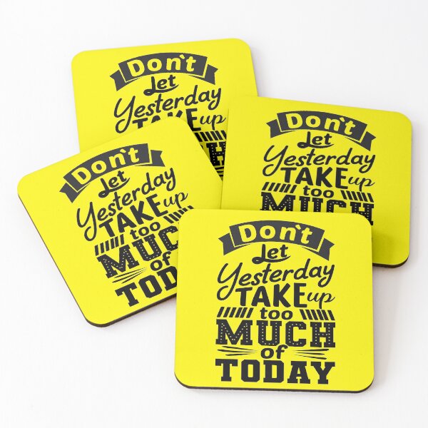 Item preview, Do Not Let Yesterday Take Up Too Much Of Today designed and sold by chris299.