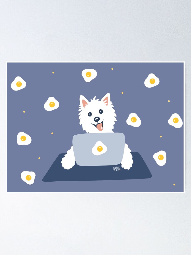 Alternate view of Westie Dog Working From Home Poster