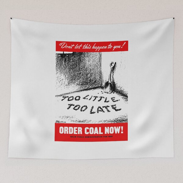 Item preview, Too Little Too Late! Order Coal Now! WWII designed and sold by warishellstore.