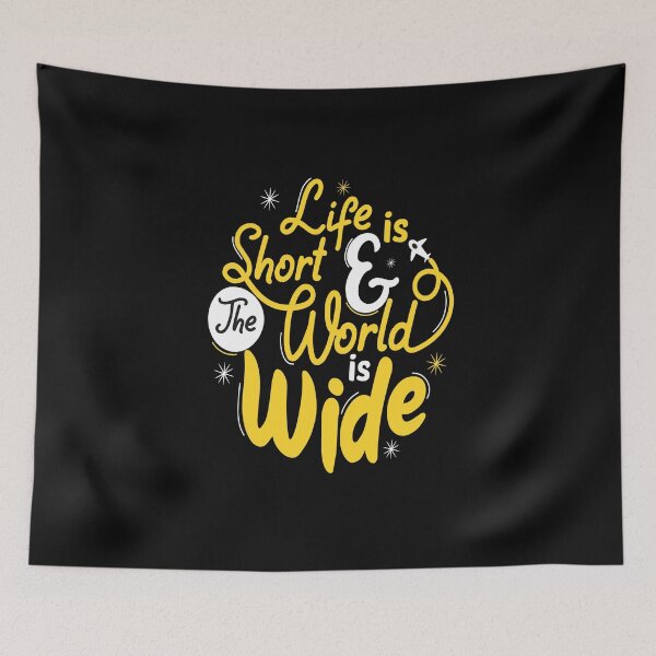 Item preview, Life is short and the world is wide designed and sold by chris299.