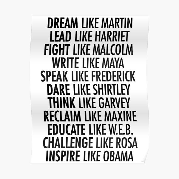 Download Black History Related Design That Reads Dream Like Martin Lead Like Harriet Fight Like Malcolm Think Like Garvey Write Like Maya Build Like Madam C J Speak Like Frederick Educated Like W E B Believe