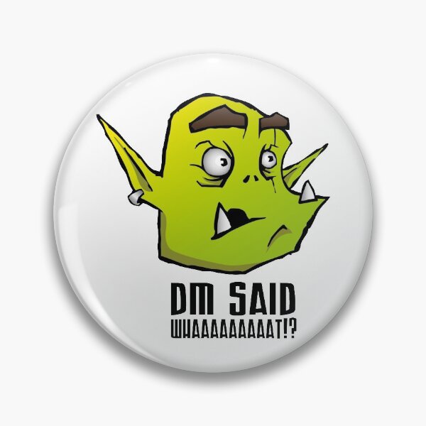 Item preview, DM said whaaaaaaatt!? designed and sold by AngryOrc.