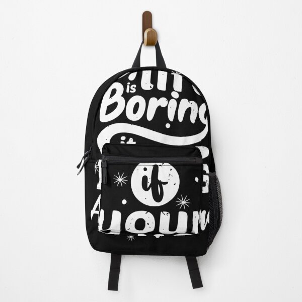 Item preview, If Your Life Is Boring It Lacks Adventure designed and sold by chris299.