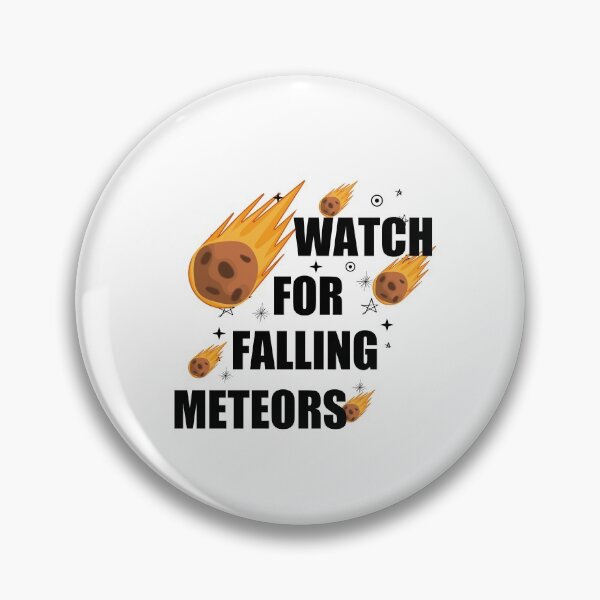 Item preview, Watch For Falling Meteors - Meteor Watch Day June 30TH designed and sold by AdelDa19.