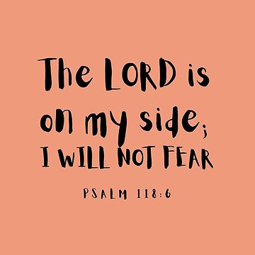 Psalm 118:6 the Lord Is on My Side I Will Not Fear Christian Tote