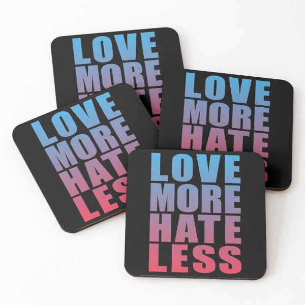 Item preview, LOVE MORE HATE LESS designed and sold by Dwarf-Monkey.