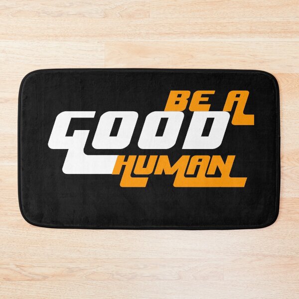 Item preview, be a good human designed and sold by lichakou.