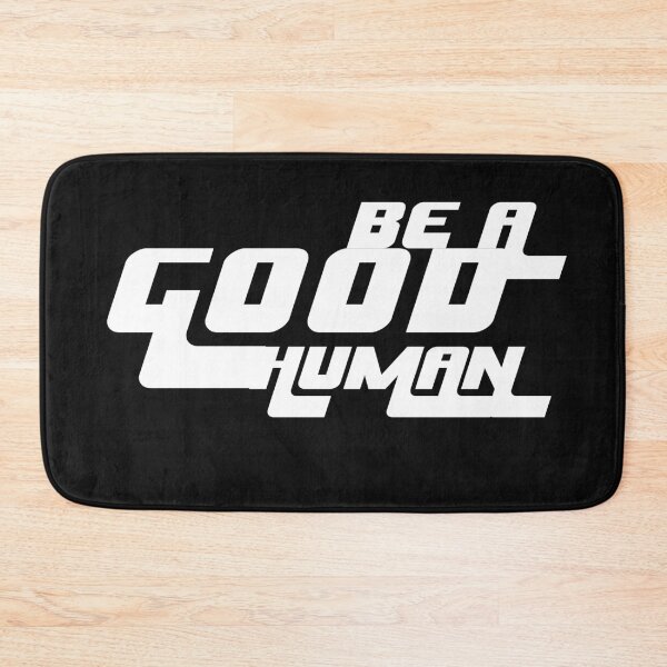 Item preview, be a good human designed and sold by lichakou.