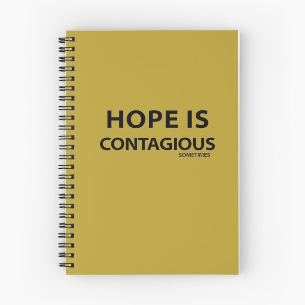 Item preview, HOPE IS CONTAGIOUS SOMETIMES designed and sold by Souna's  Store.